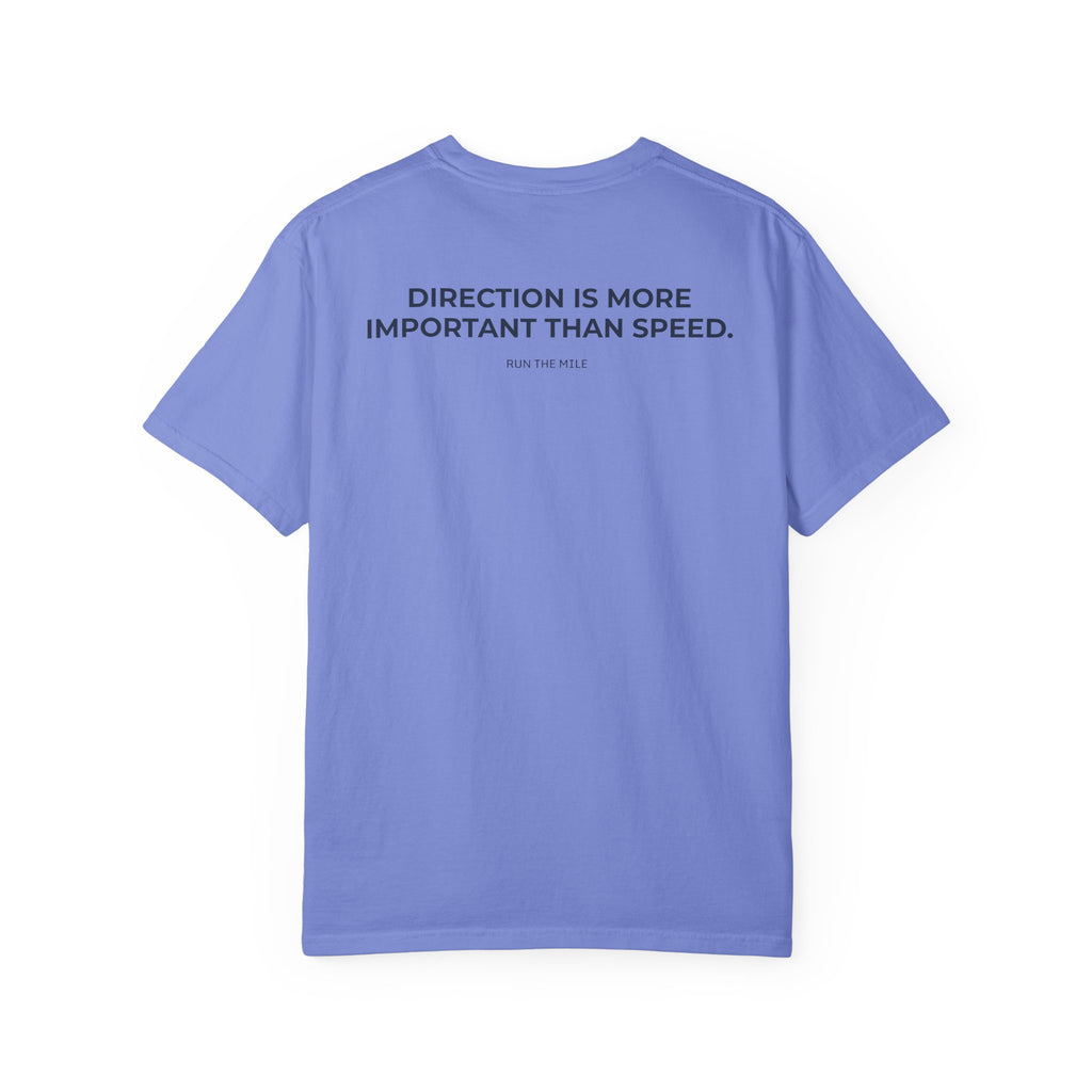 Direction is More Important than Speed T-Shirt