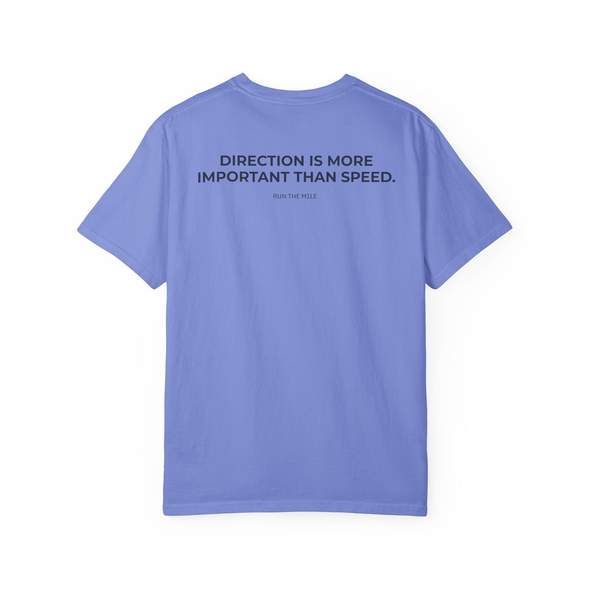 Direction is More Important than Speed T-Shirt