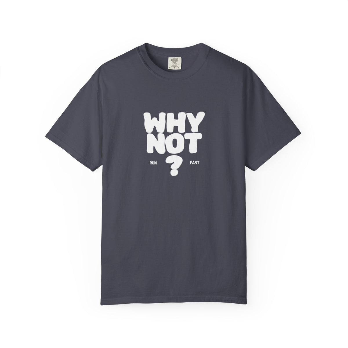 Why Not Run Fast T-Shirt