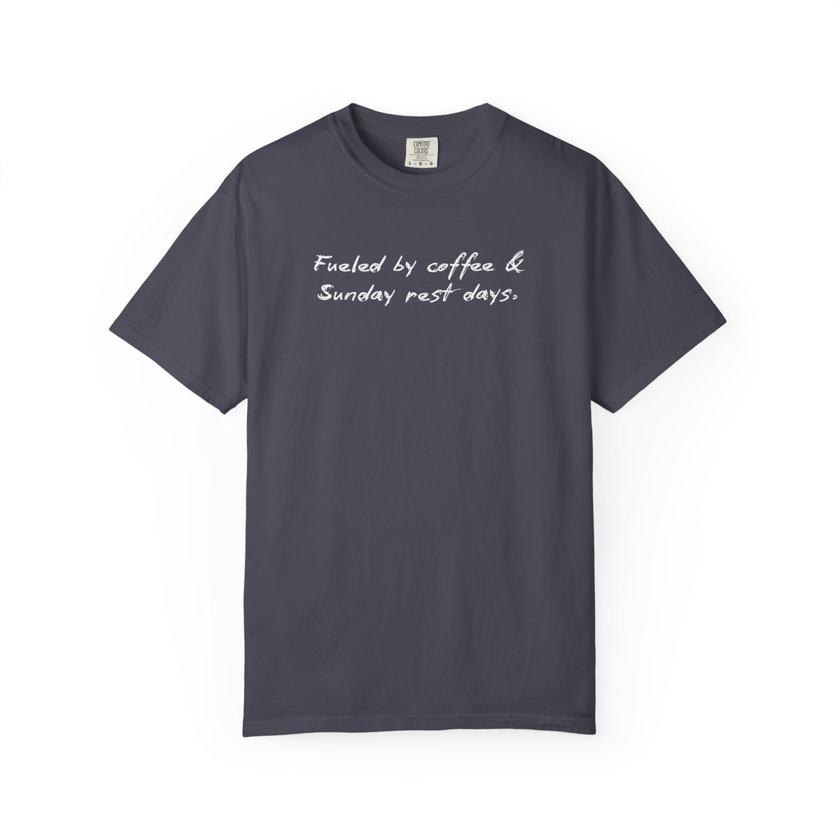 Fueled By Coffee and Sunday Rest Days T-Shirt