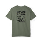 Never Run Again. Until Next Year. Chicago Marathon T-Shirt