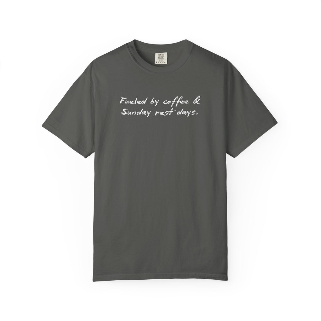 Fueled By Coffee and Sunday Rest Days T-Shirt