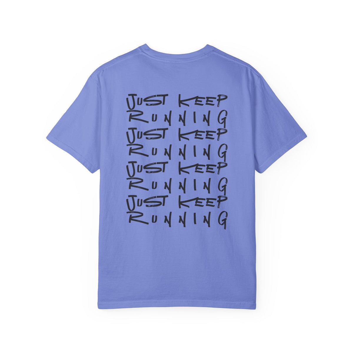 Just Keep Running on Repeat T-Shirt