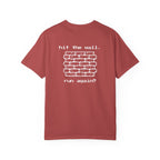 Hit The Wall. Run Again? T-Shirt