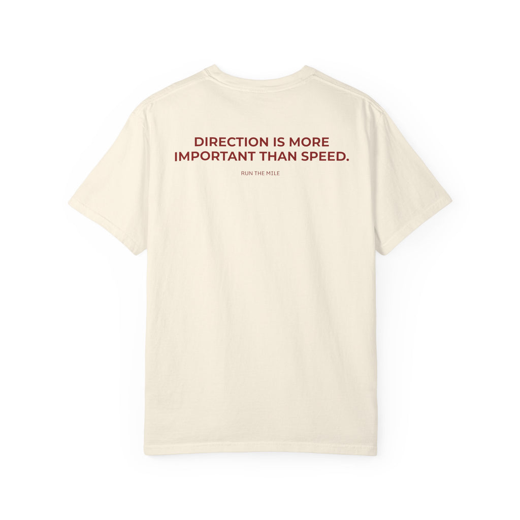 Direction is More Important than Speed T-Shirt