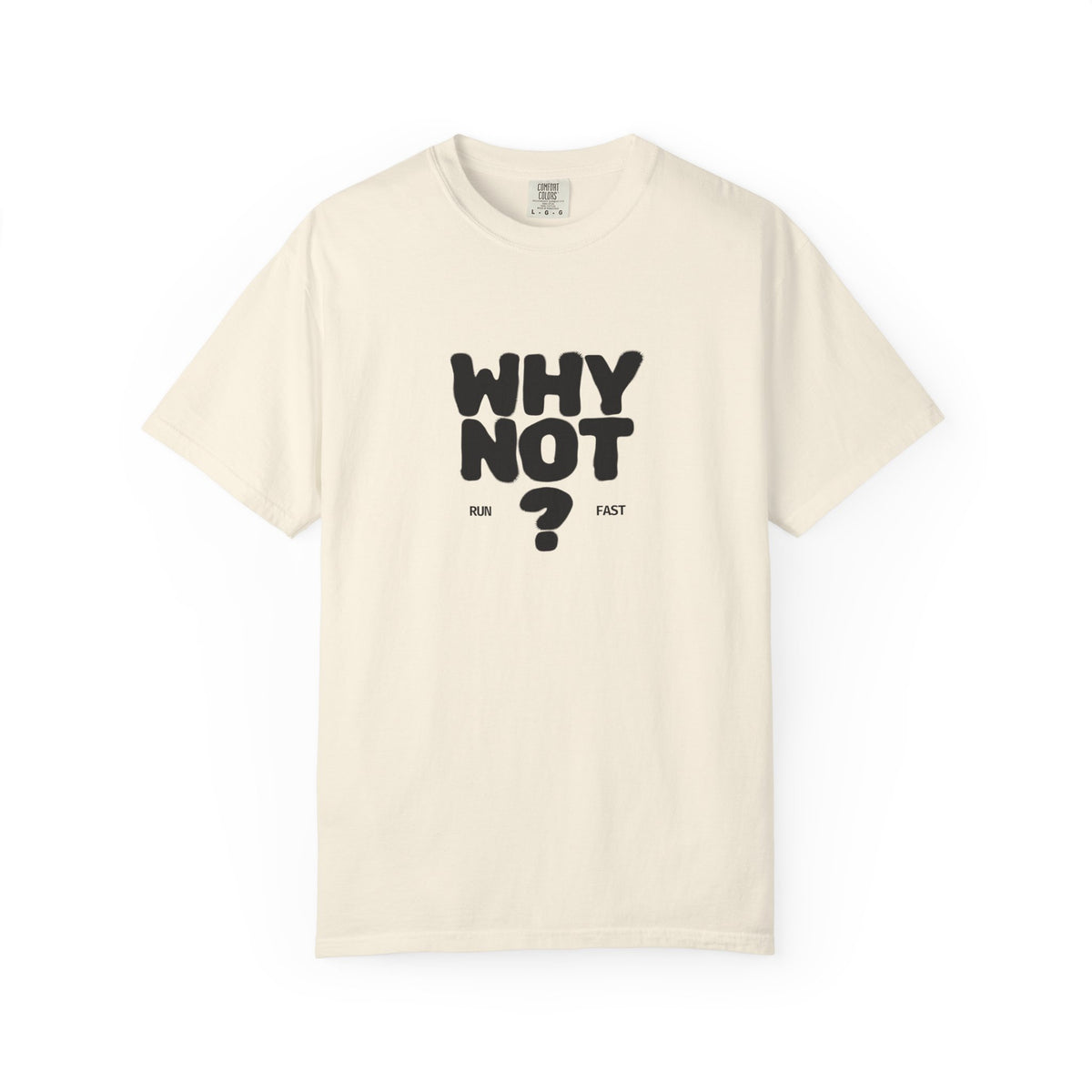 Why Not Run Fast T-Shirt