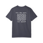 Hit The Wall. Run Again? T-Shirt