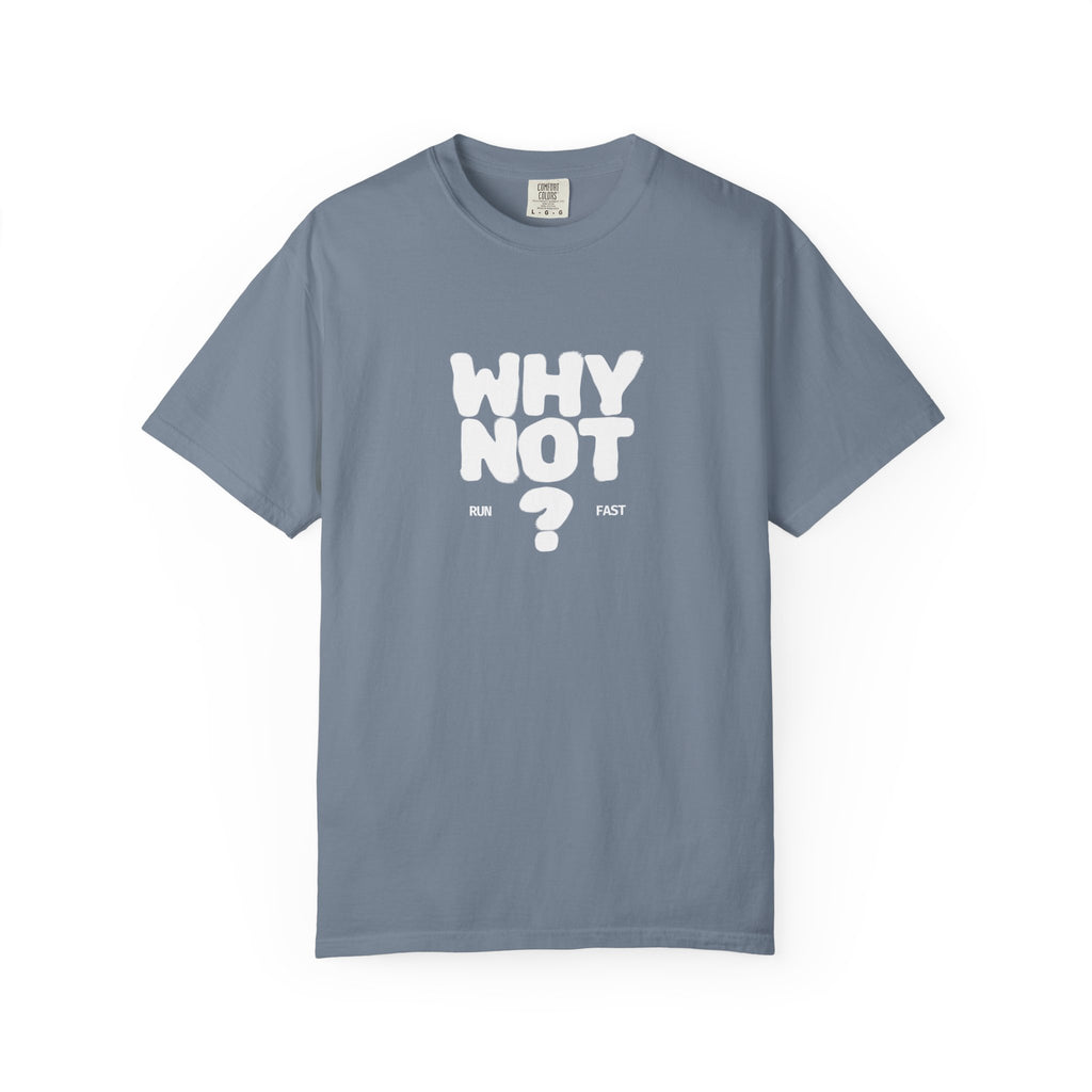 Why Not Run Fast T-Shirt