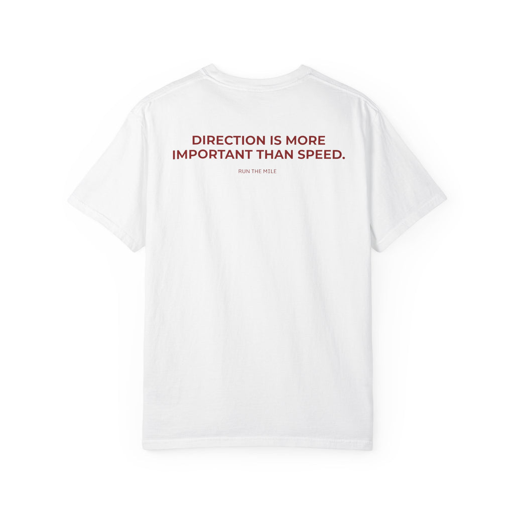 Direction is More Important than Speed T-Shirt