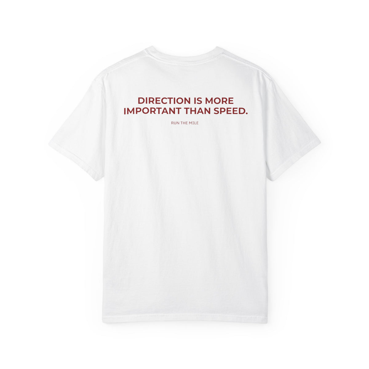 Direction is More Important than Speed T-Shirt