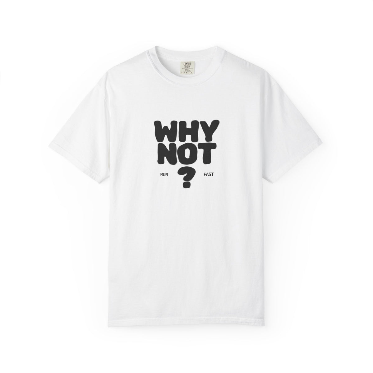 Why Not Run Fast T-Shirt