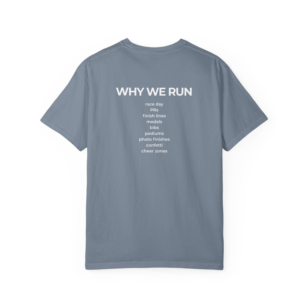 Why We Run T-Shirt