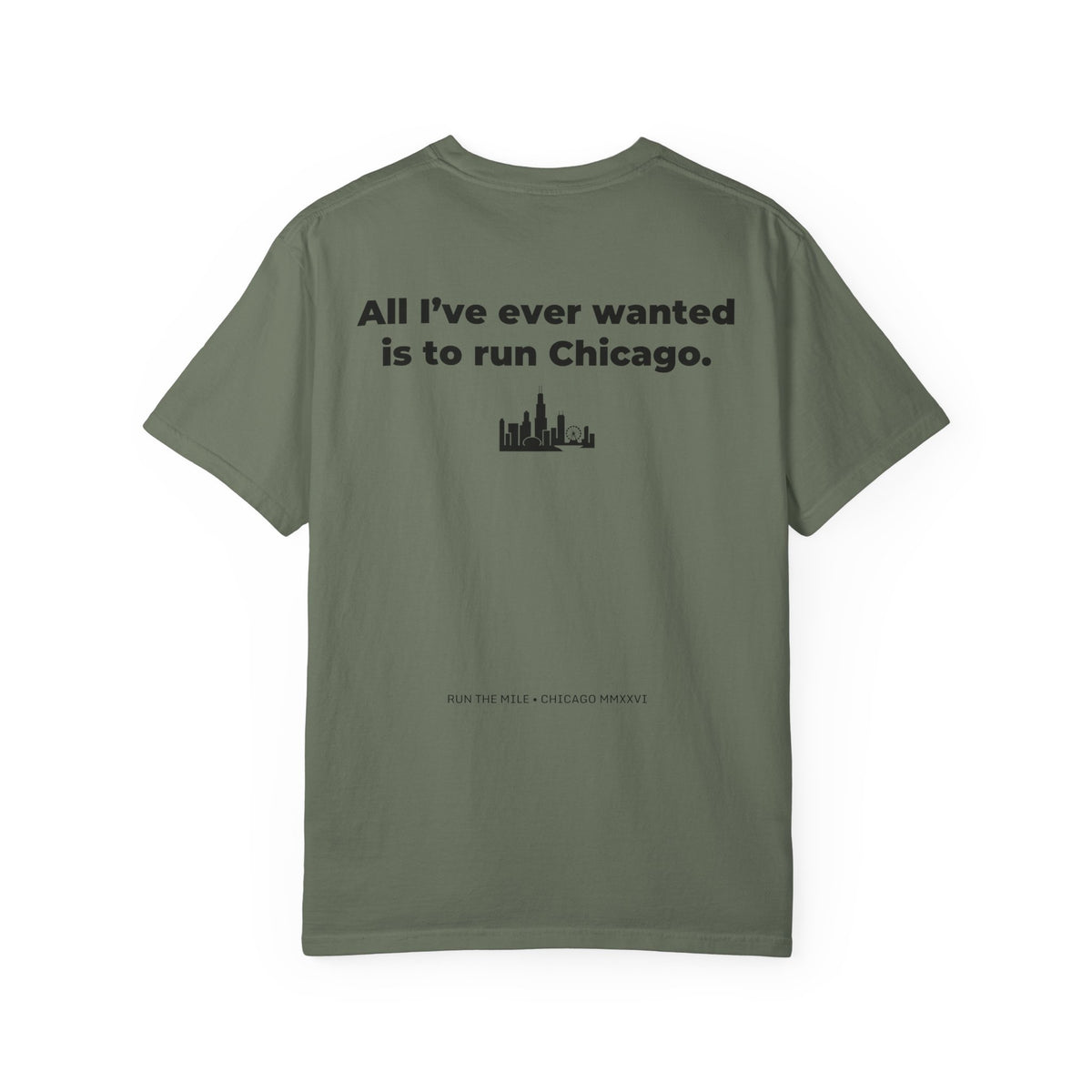 All I'll Ever Wanted Is To Run Chicago Marathon T-Shirt