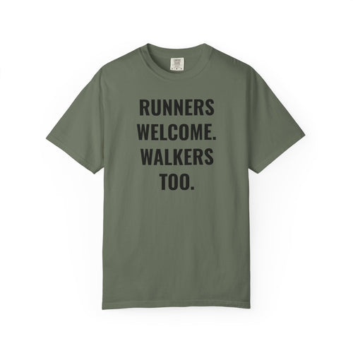 Runners Welcome. Walkers Too. T-Shirt