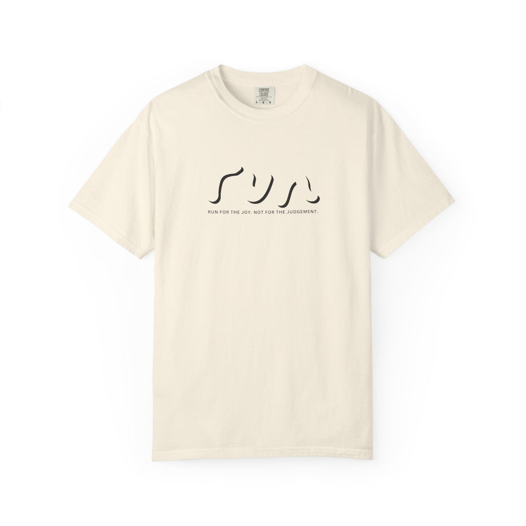 Run for the Joy. Not the Judgement. T-Shirt