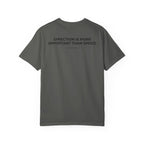 Direction is More Important than Speed T-Shirt