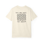 Hit The Wall. Run Again? T-Shirt