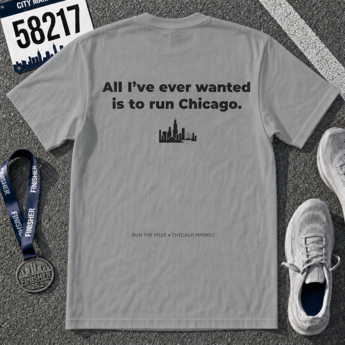 All I'll Ever Wanted Is To Run Chicago Marathon T-Shirt