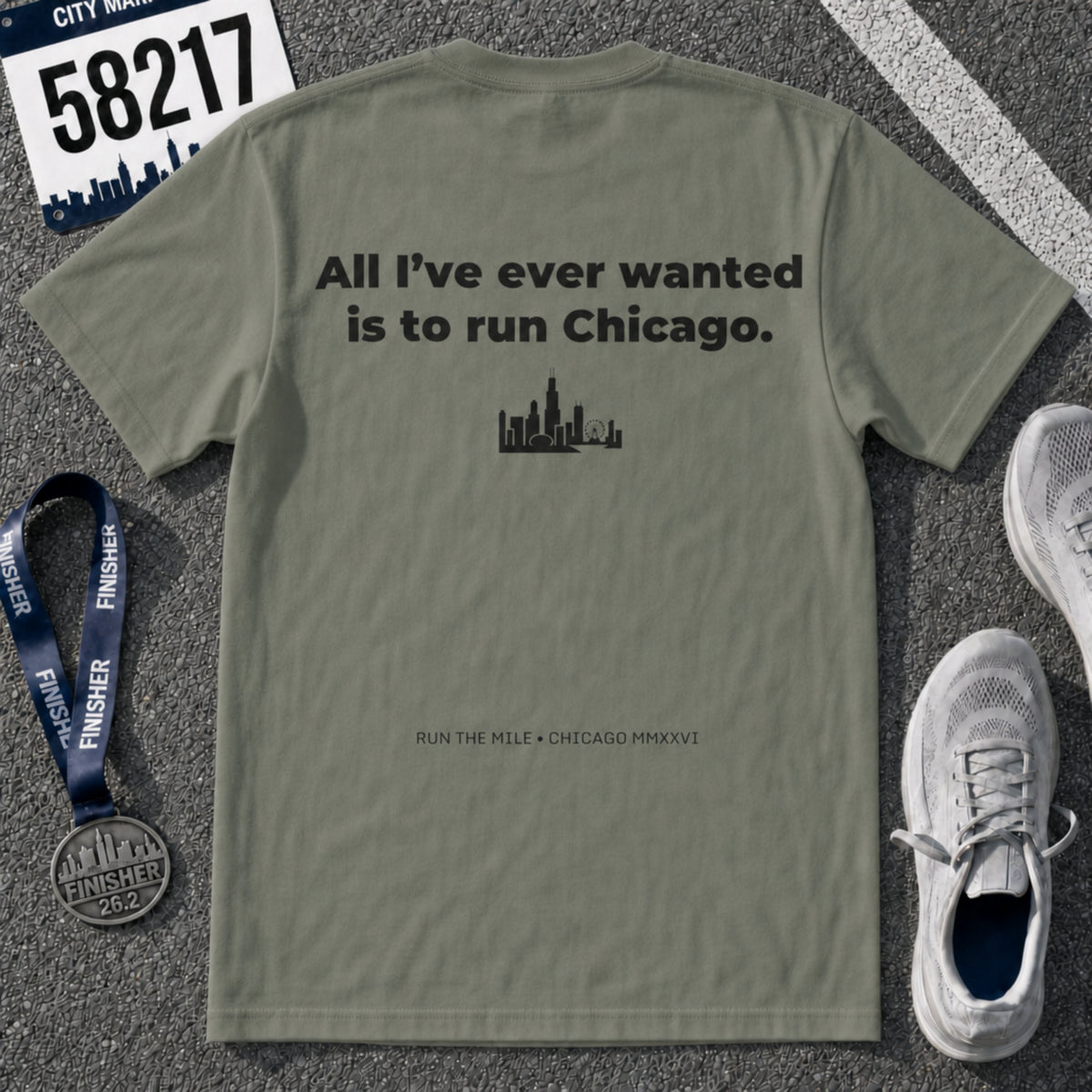 All I'll Ever Wanted Is To Run Chicago Marathon T-Shirt