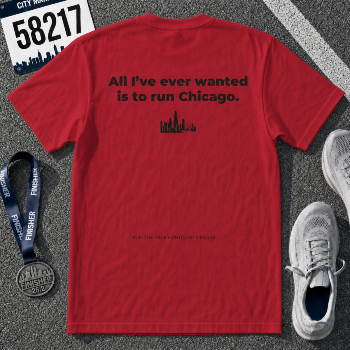 All I'll Ever Wanted Is To Run Chicago Marathon T-Shirt