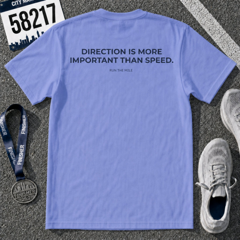 Direction is More Important than Speed T-Shirt