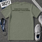 Direction is More Important than Speed T-Shirt