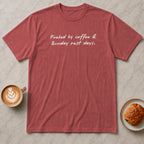 Fueled By Coffee and Sunday Rest Days T-Shirt