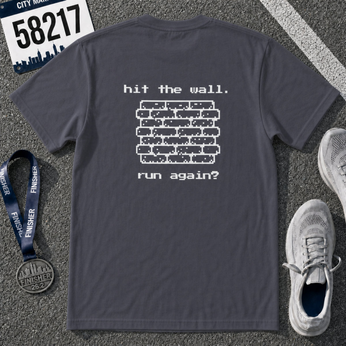 Hit The Wall. Run Again? T-Shirt