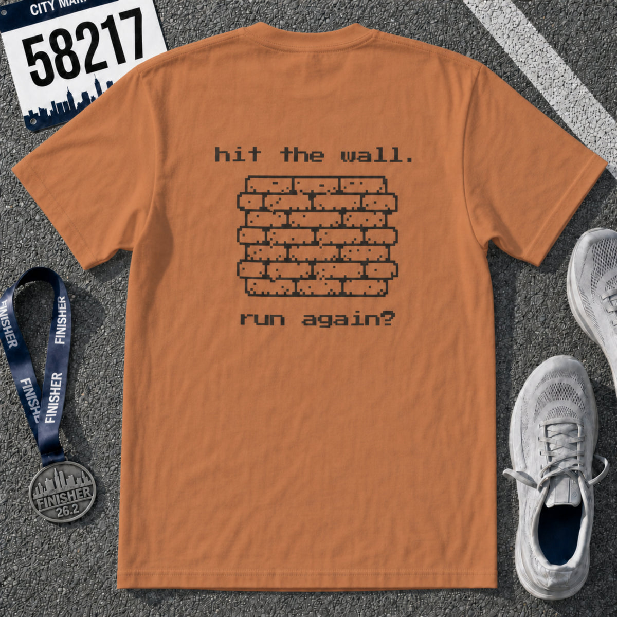 Hit The Wall. Run Again? T-Shirt