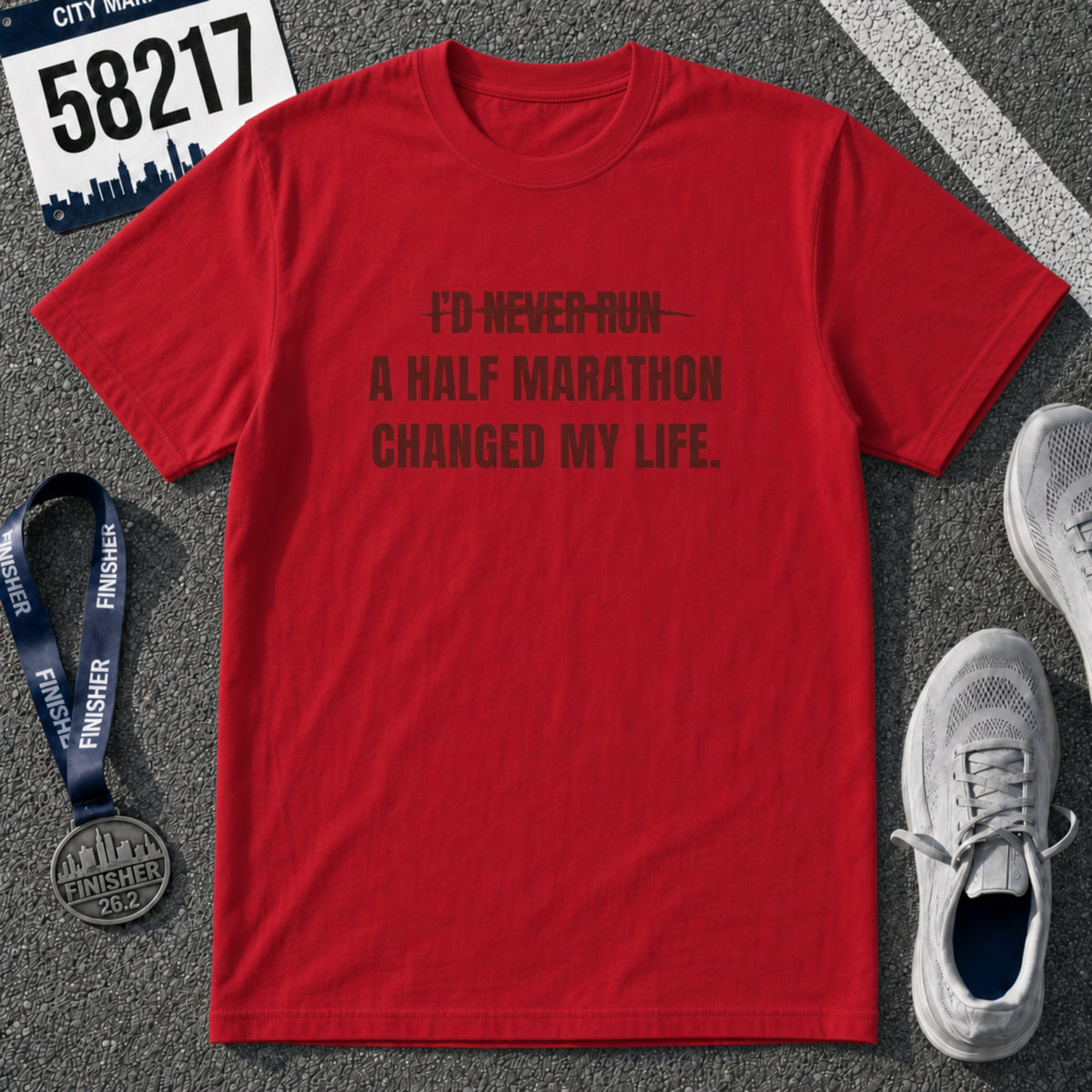 I'd Never Run a Half Marathon T-Shirt