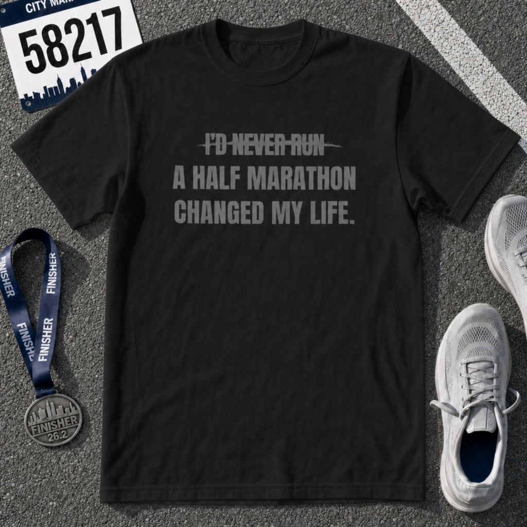 I'd Never Run a Half Marathon T-Shirt