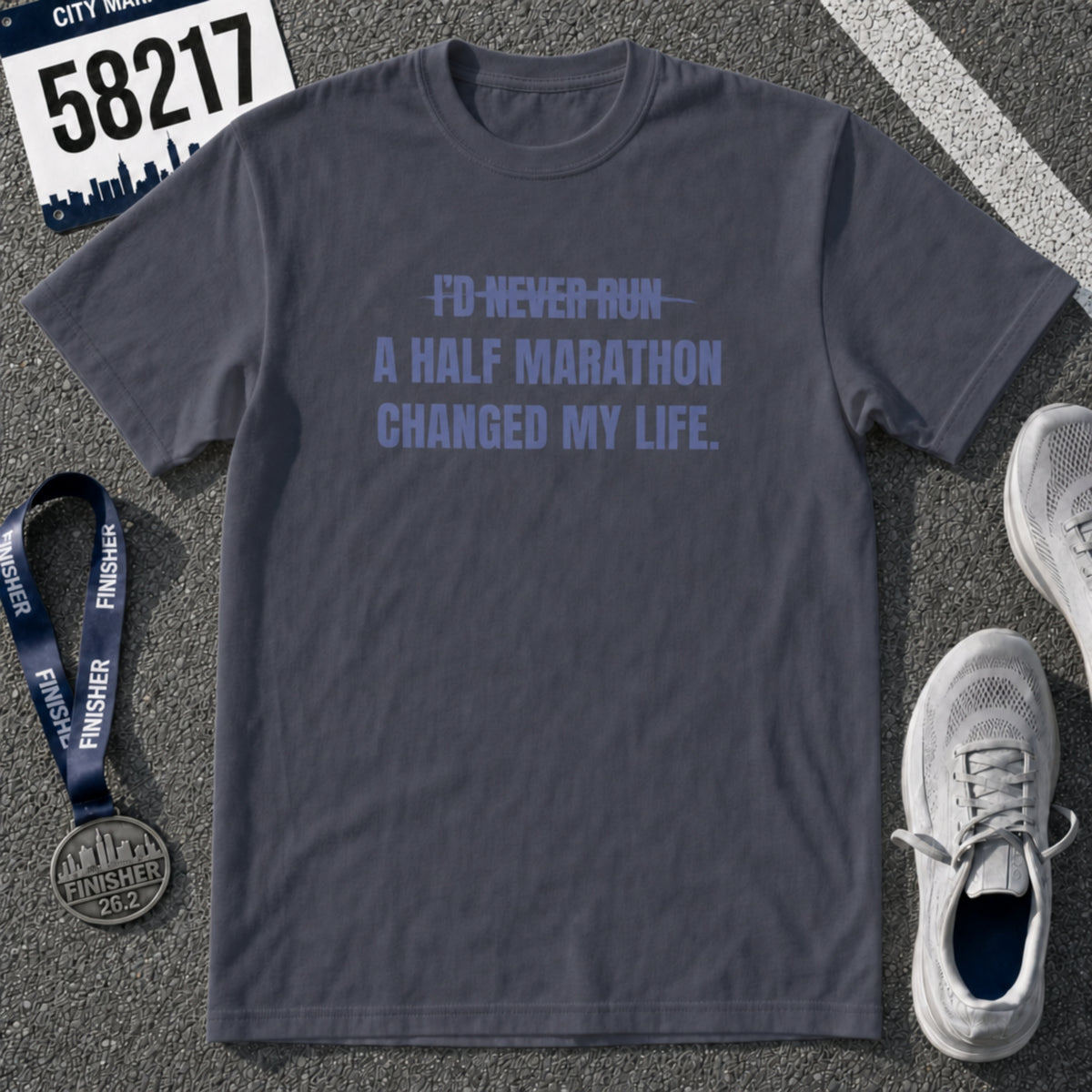 I'd Never Run a Half Marathon T-Shirt
