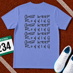 Just Keep Running on Repeat T-Shirt