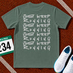 Just Keep Running on Repeat T-Shirt