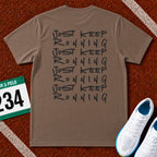 Just Keep Running on Repeat T-Shirt