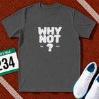 Why Not Run Fast T-Shirt