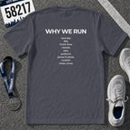 Why We Run T-Shirt
