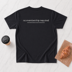 No Membership Required T-Shirt