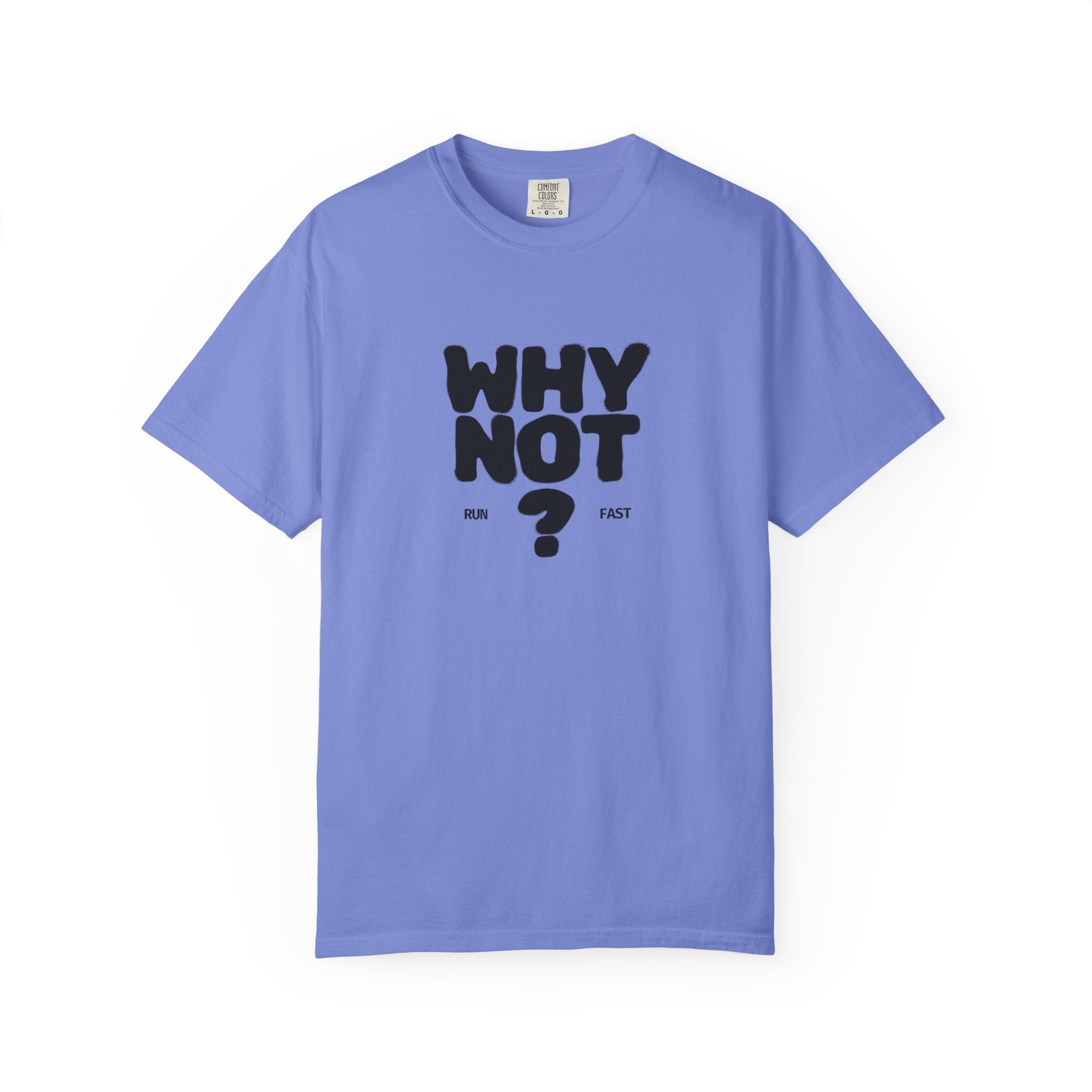 Why Not Run Fast T-Shirt