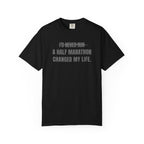 I'd Never Run a Half Marathon T-Shirt