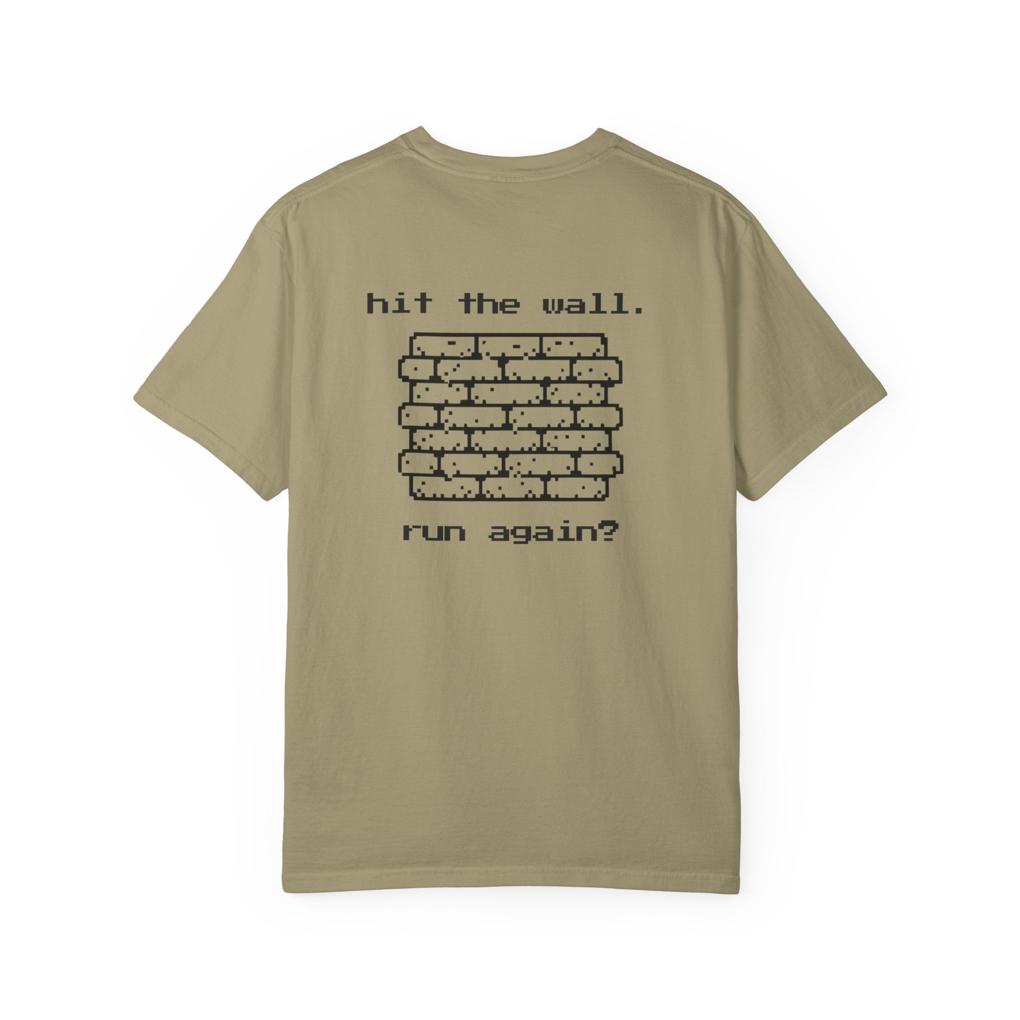 Hit The Wall. Run Again? T-Shirt