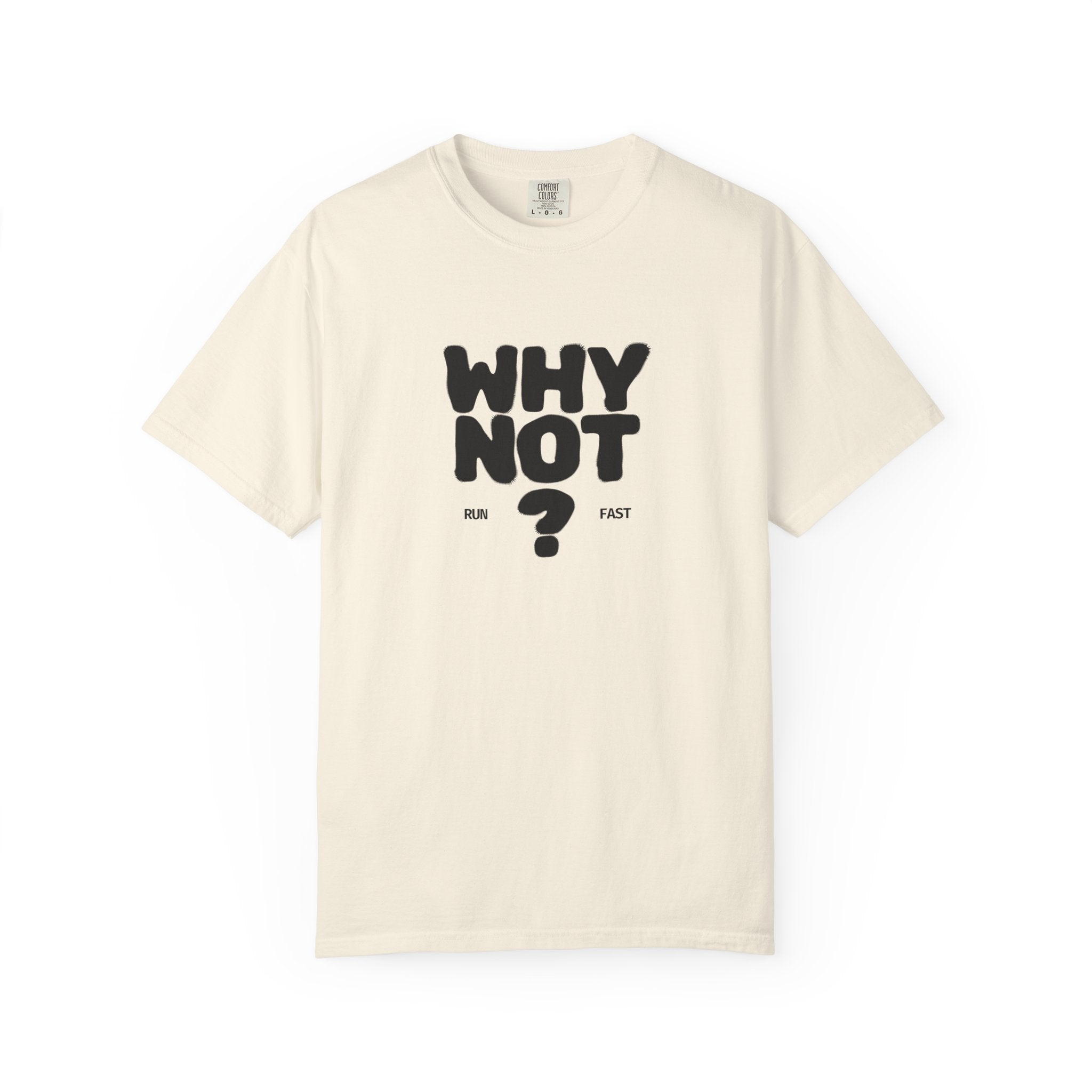 Why Not Run Fast T-Shirt