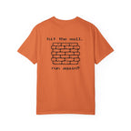 Hit The Wall. Run Again? T-Shirt