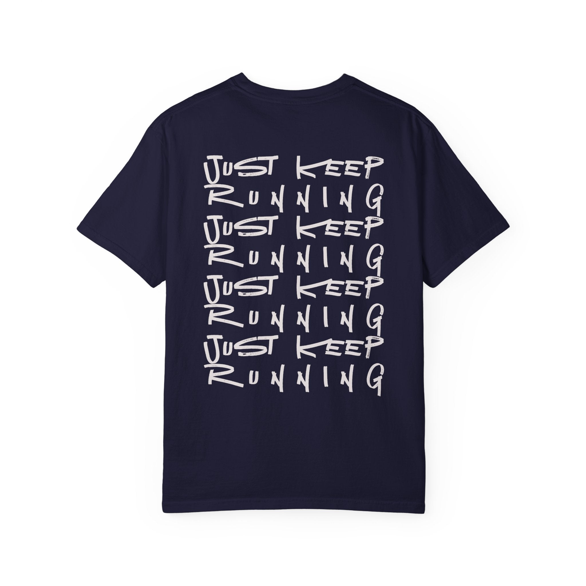 Just Keep Running on Repeat T-Shirt