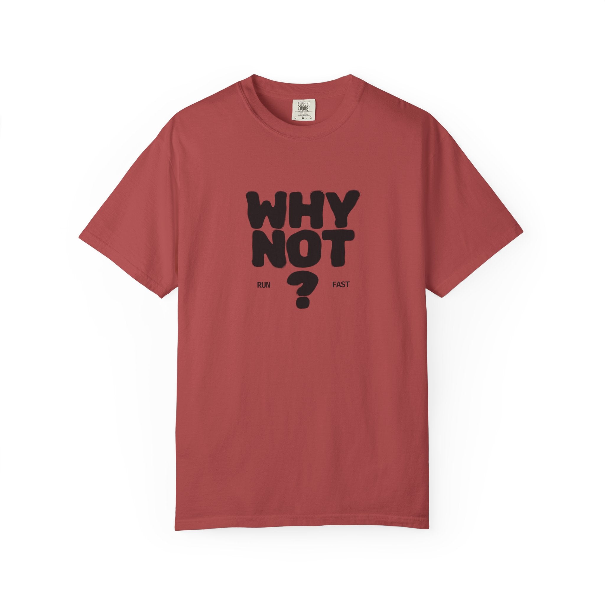 Why Not Run Fast T-Shirt