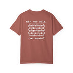 Hit The Wall. Run Again? T-Shirt