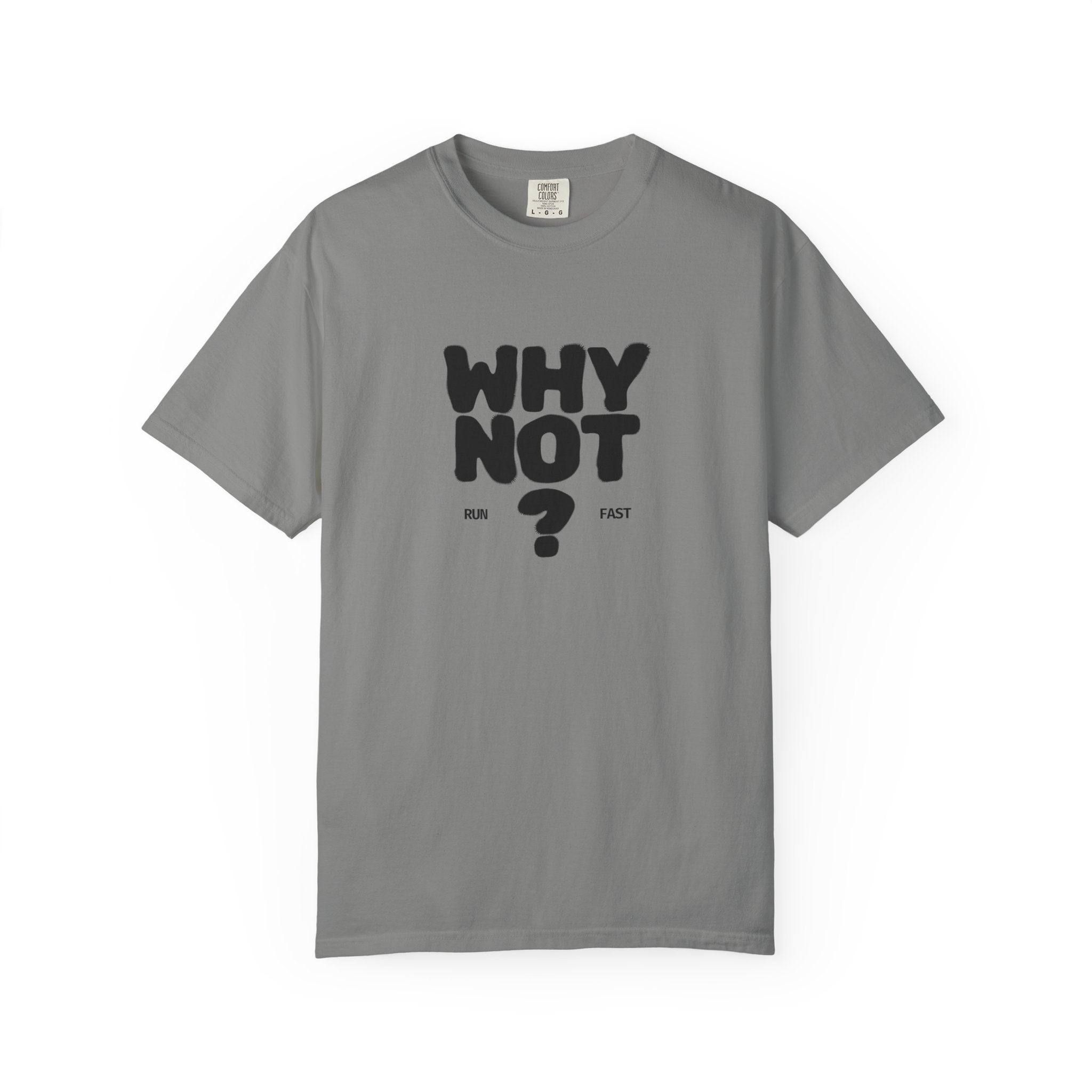 Why Not Run Fast T-Shirt