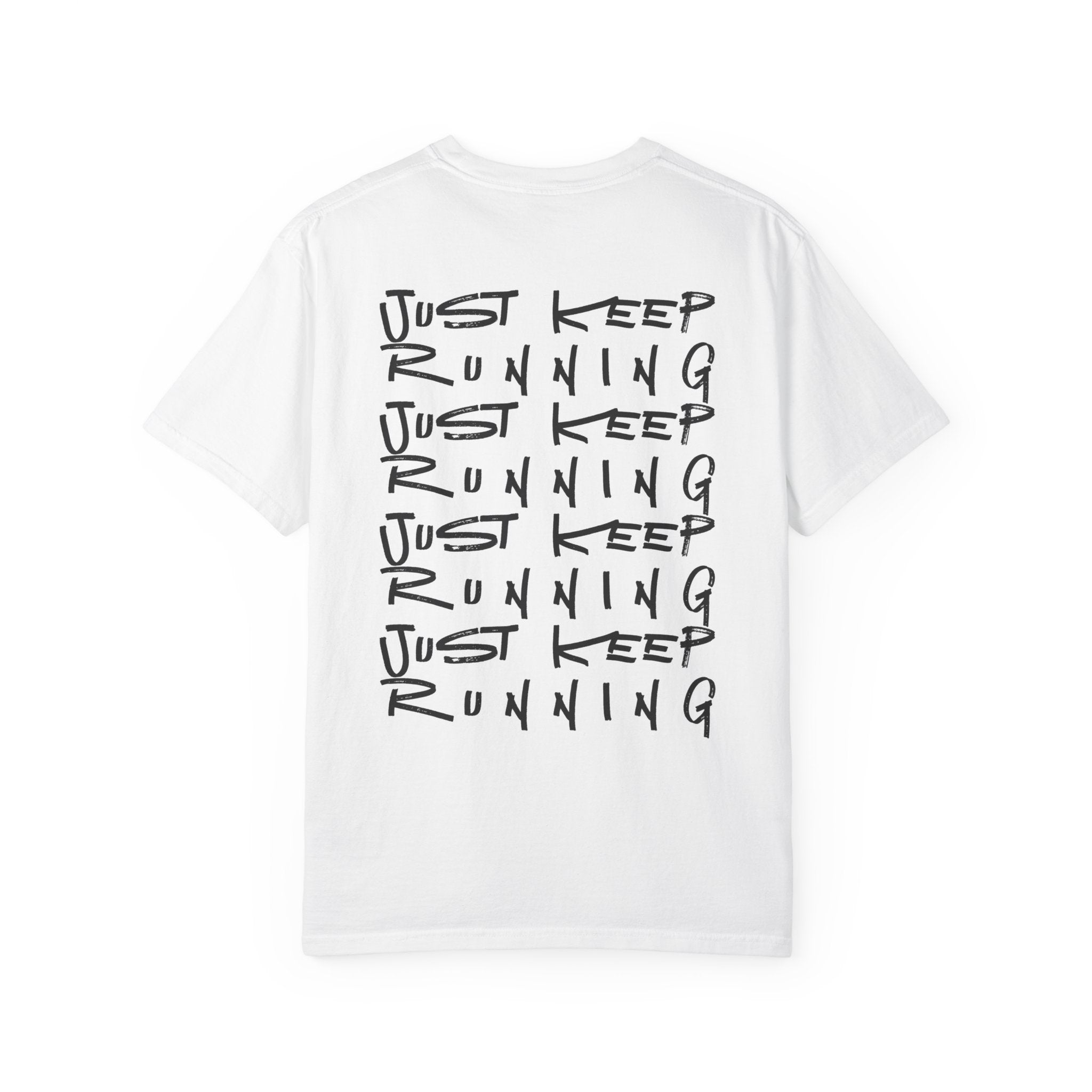 Just Keep Running on Repeat T-Shirt